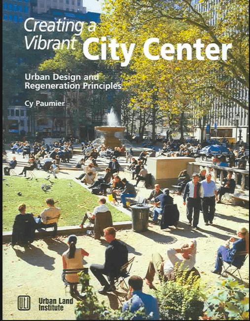 Creating a Vibrant City Center, Urban Design and Regeneration Principles