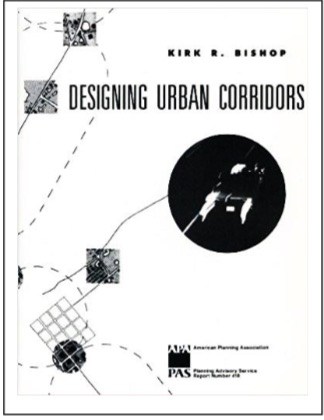 Designing Urban Corridors by Kirk R Bishop